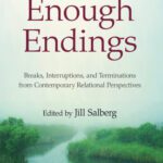 خرید و دانلود نسخه کامل کتاب Good Enough Endings: Breaks, Interruptions, and Terminations from Contemporary Relational Perspectives
