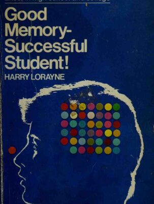 خرید و دانلود نسخه کامل کتاب Good memory–successful student!: A guide to remembering what you learn