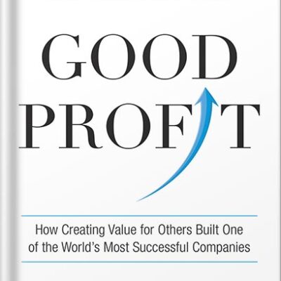 خرید و دانلود نسخه کامل کتاب Good Profit: How Creating Value for Others Built One of the World’s Most Successful Companies by Charles G. Koch