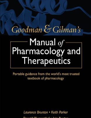 خرید و دانلود نسخه کامل کتاب Goodman and Gilmans Manual Pharmacology and Therapeutics