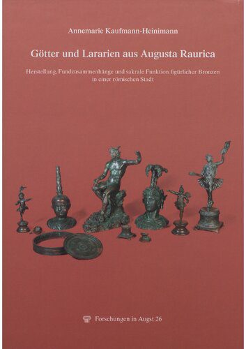 خرید و دانلود نسخه کامل کتاب Götter und Lararien aus Augusta Raurica: Herstellung, Fundzusammenhänge und sakrale Funktion figürlicher Bronzen in einer römischen Stadt_68c4d26ac1a4d.jpeg خرید و دانلود نسخه کامل کتاب Götter und Lararien aus Augusta Raurica: Herstellung, Fundzusammenhänge und sakrale Funktion figürlicher Bronzen in einer römischen Stadt