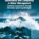 خرید و دانلود نسخه کامل کتاب Governance and Complexity in Water Management: Creating Cooperation Through Boundary Spanning Strategies