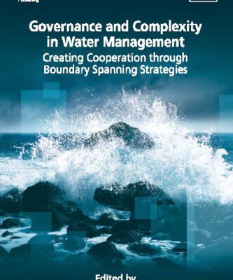 خرید و دانلود نسخه کامل کتاب Governance and Complexity in Water Management: Creating Cooperation Through Boundary Spanning Strategies