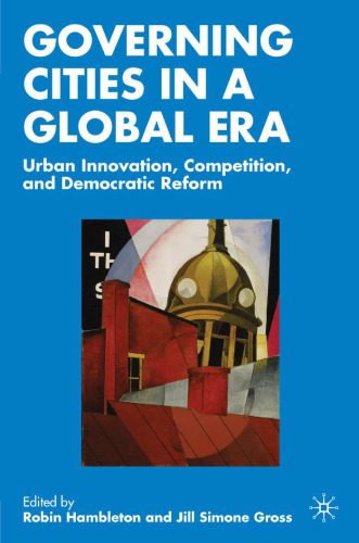 خرید و دانلود نسخه کامل کتاب Governing Cities in a Global Era: Urban Innovation, Competition, and Democratic Reform (City Futures)_68b52ac02a70f.jpeg خرید و دانلود نسخه کامل کتاب Governing Cities in a Global Era: Urban Innovation, Competition, and Democratic Reform (City Futures)