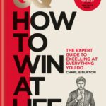 خرید و دانلود نسخه کامل کتاب GQ How to Win at Life: The expert guide to excelling at everything you do