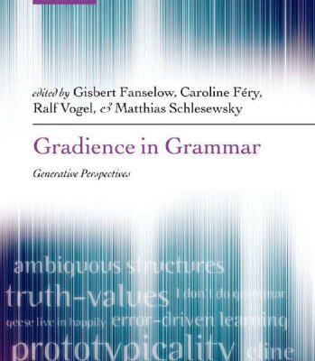خرید و دانلود نسخه کامل کتاب Gradience in Grammar: Generative Perspectives (Oxford Linguistics)