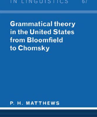 خرید و دانلود نسخه کامل کتاب Grammatical Theory in the United States: From Bloomfield to Chomsky