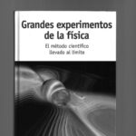 خرید و دانلود نسخه کامل کتاب Grandes Experimentos de la Física – El método científico llevado al límite