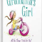 خرید و دانلود نسخه کامل کتاب Grandma’s Girl: Celebrate the Special Bond Between Granddaughter and Grandma by Susanna Leonard Hill
