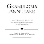 خرید و دانلود نسخه کامل کتاب Granuloma Annulare – A Medical Dictionary, Bibliography, and Annotated Research Guide to Internet References