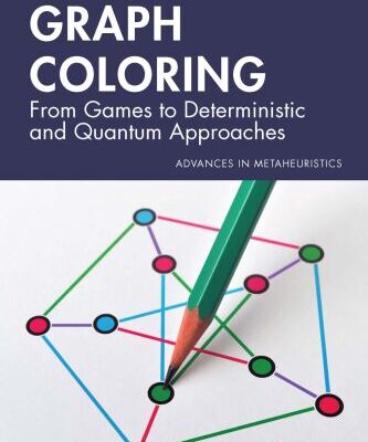 خرید و دانلود نسخه کامل کتاب Graph Coloring: From Games to Deterministic and Quantum Approaches