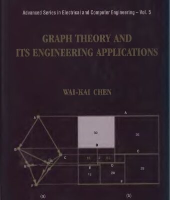 خرید و دانلود نسخه کامل کتاب Graph Theory and Its Engineering Applications (Advanced Series in Electrical and Computer Engineering)