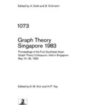 خرید و دانلود نسخه کامل کتاب Graph Theory Singapore 1983: Proceedings of the First Southeast Asian Graph Theory Colloquium, held in Singapore May 10–28, 1983