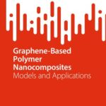 خرید و دانلود نسخه کامل کتاب Graphene-Based Polymer Nanocomposites: Models and Applications