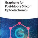 خرید و دانلود نسخه کامل کتاب Graphene for Post-Moore Silicon Optoelectronics