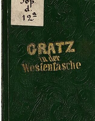 خرید و دانلود نسخه کامل کتاب Gratz [Graz] in der Westentasche ; ein kurzer Wegweiser für Fremde