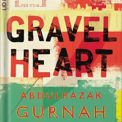 خرید و دانلود نسخه کامل کتاب Gravel Heart: By the winner of the Nobel Prize in Literature 2021 by Abdulrazak Gurnah