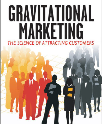 خرید و دانلود نسخه کامل کتاب Gravitational Marketing: The Science of Attracting Customers