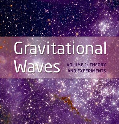 خرید و دانلود نسخه کامل کتاب Gravitational Waves, Volume 1: Theory and Experiments