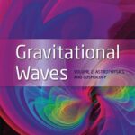 خرید و دانلود نسخه کامل کتاب Gravitational Waves: Volume 2: Astrophysics and Cosmology