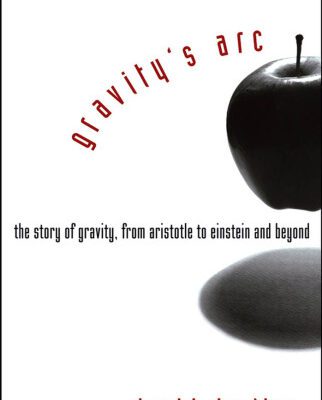 خرید و دانلود نسخه کامل کتاب Gravity’s Arc. The Story of Gravity