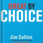 خرید و دانلود نسخه کامل کتاب Great by Choice: Uncertainty, Chaos, and Luck–Why Some Thrive Despite Them All (Good to Great Book 5) by Jim Collins