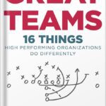 خرید و دانلود نسخه کامل کتاب Great Teams: 16 Things High Performing Organizations Do Differently by Don Yaeger