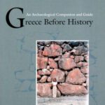 خرید و دانلود نسخه کامل کتاب Greece Before History: An Archaeological Companion and Guide