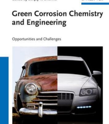 خرید و دانلود نسخه کامل کتاب Green Corrosion Chemistry and Engineering: Opportunities and Challenges