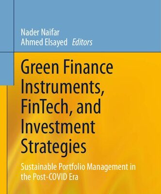 خرید و دانلود نسخه کامل کتاب Green Finance Instruments, FinTech, and Investment Strategies: Sustainable Portfolio Management in the Post-COVID Era