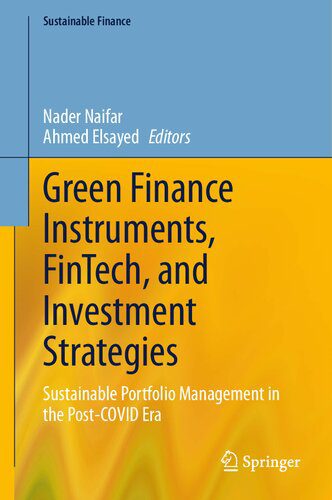 خرید و دانلود نسخه کامل کتاب Green Finance Instruments, FinTech, and Investment Strategies: Sustainable Portfolio Management in the Post-COVID Era_68c51fad5d4b1.jpeg خرید و دانلود نسخه کامل کتاب Green Finance Instruments, FinTech, and Investment Strategies: Sustainable Portfolio Management in the Post-COVID Era