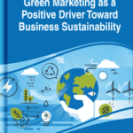 خرید و دانلود نسخه کامل کتاب Green Marketing as a Positive Driver Toward Business Sustainability