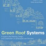 خرید و دانلود نسخه کامل کتاب Green Roof Systems: A Guide to the Planning, Design, and Construction of Landscapes over Structure