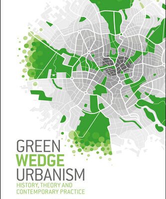 خرید و دانلود نسخه کامل کتاب Green Wedge Urbanism: History, Theory and Contemporary Practice