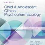 خرید و دانلود نسخه کامل کتاب Green’s Child and Adolescent Clinical Psychopharmacology (6th Edition) –  +  Pdf