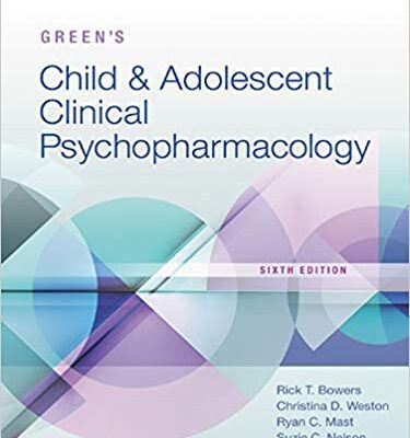 خرید و دانلود نسخه کامل کتاب Green’s Child and Adolescent Clinical Psychopharmacology (6th Edition) –  +  Pdf