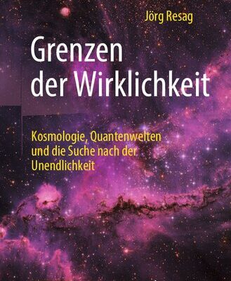 خرید و دانلود نسخه کامل کتاب Grenzen der Wirklichkeit: Kosmologie, Quantenwelten und die Suche nach der Unendlichkeit