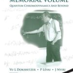 خرید و دانلود نسخه کامل کتاب Gribov-80 memorial volume: quantum chromodynamics and beyond: proceedings of the Memorial Workshop devoted to the 80th birthday of V N Gribov, the Abdus Salam International Centre for Theoretical Physics, Trieste, Italy, 26-28 May 2010