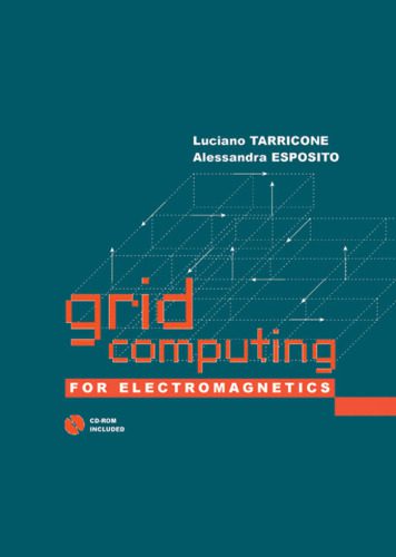 خرید و دانلود نسخه کامل کتاب Grid Computing For Electromagnetics_68bf25756ae72.jpeg خرید و دانلود نسخه کامل کتاب Grid Computing For Electromagnetics