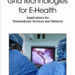 خرید و دانلود نسخه کامل کتاب Grid Technologies for E-Health: Applications for Telemedicine Services and Delivery