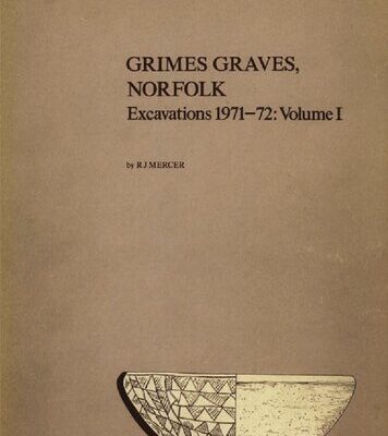 خرید و دانلود نسخه کامل کتاب Grimes Graves, Norfolk: Excavations 1971-72. Vol. 1