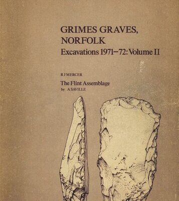 خرید و دانلود نسخه کامل کتاب Grimes Graves, Norfolk: Excavations 1971-72. Vol. 2. The Flint Assemblage