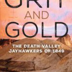 خرید و دانلود نسخه کامل کتاب Grit and Gold: The Death Valley Jayhawkers of 1849