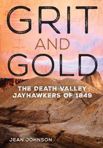 خرید و دانلود نسخه کامل کتاب Grit and Gold: The Death Valley Jayhawkers of 1849_68c478368631a.jpeg خرید و دانلود نسخه کامل کتاب Grit and Gold: The Death Valley Jayhawkers of 1849