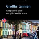 خرید و دانلود نسخه کامل کتاب Großbritannien: Geographien eines europäischen Nachbarn