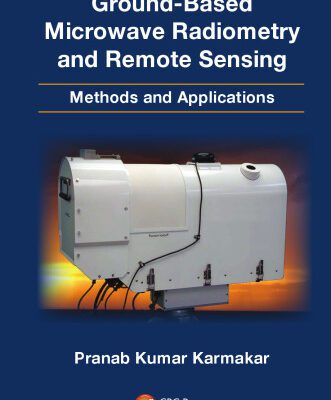 خرید و دانلود نسخه کامل کتاب Ground-Based Microwave Radiometry and Remote Sensing: Methods and Applications