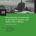 خرید و دانلود نسخه کامل کتاب Groundwater Governance in the Indo-Gangetic and Yellow River Basins: Realities and Challenges (Selected Papers on Hydrogeology)