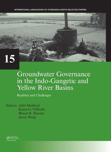 خرید و دانلود نسخه کامل کتاب Groundwater Governance in the Indo-Gangetic and Yellow River Basins: Realities and Challenges (Selected Papers on Hydrogeology)_68c1d5648a761.jpeg خرید و دانلود نسخه کامل کتاب Groundwater Governance in the Indo-Gangetic and Yellow River Basins: Realities and Challenges (Selected Papers on Hydrogeology)