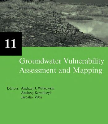 خرید و دانلود نسخه کامل کتاب Groundwater Vulnerability Assessment and Mapping: Selected Papers from the Groundwater Vulnerability Assessment and Mapping International Conference: