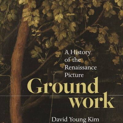خرید و دانلود نسخه کامل کتاب Groundwork: A History of the Renaissance Picture